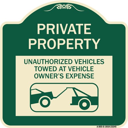 Signmission Private Property Unauthorized Vehicles Towed Owner Expense Aluminum Sign, 18" L, 18" H, G-1818-23245 A-DES-G-1818-23245